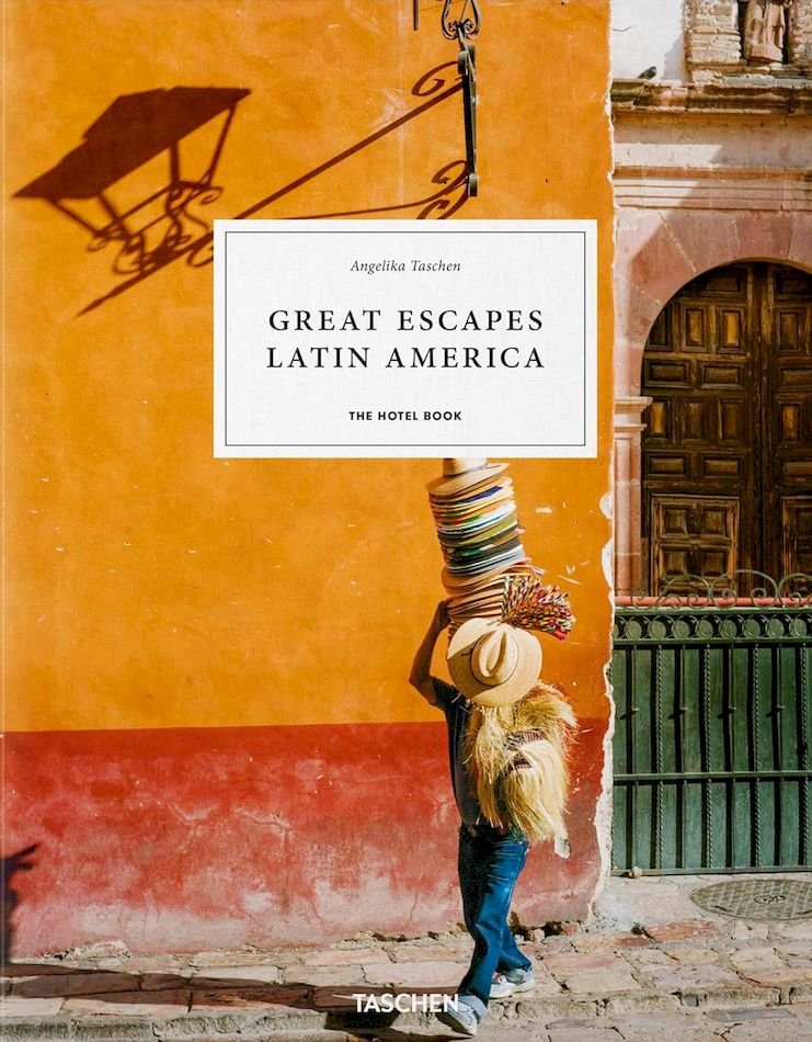 Great Escapes Latin America. The Hotel Book - Reiter Christiane