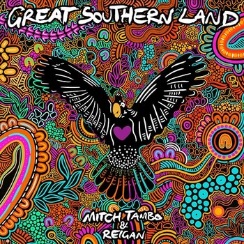 Great Southern Land - Mitch Tambo, Reigan