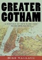 Greater Gotham Wallace Mike