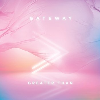 Greater Than - Gateway Worship