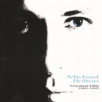 Greatest Hits 1985-1995 - Michael Bolton