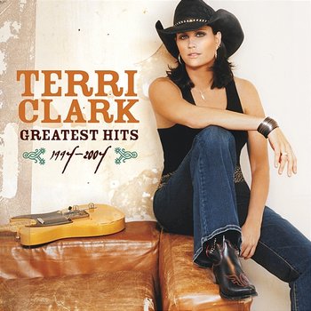 Greatest Hits: 1994-2004 - Terri Clark