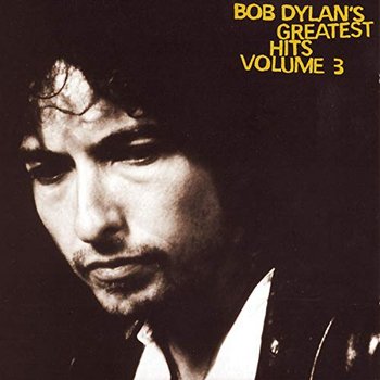 Greatest Hits 3 - Bob Dylan