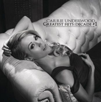 Greatest Hits: Decade #1 - Underwood Carrie