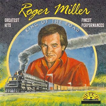 Greatest Hits - Finest Performances - Roger Miller