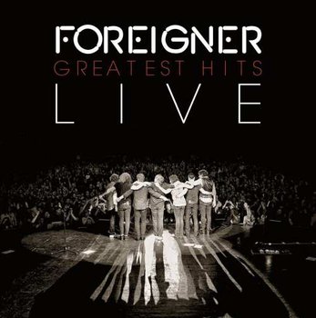 Greatest Hits Live - Foreigner