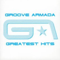 Greatest Hits Groove Armada