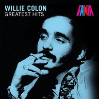 Greatest Hits Willie Colón