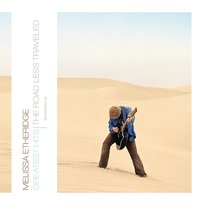 Greatest Hits: The Road Less Traveled Melissa Etheridge