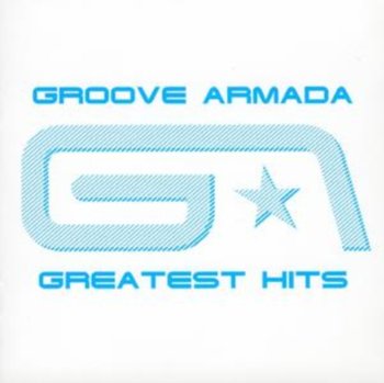 Greatest Hits - Groove Armada