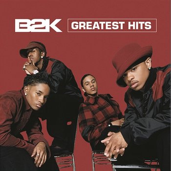 Greatest Hits - B2K