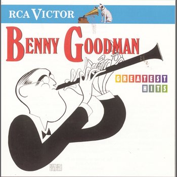 Greatest Hits - Benny Goodman