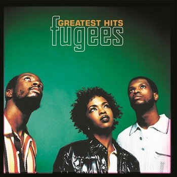 Greatest Hits - Fugees