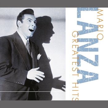 Greatest Hits - Mario Lanza