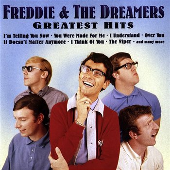 Greatest Hits - Freddie & The Dreamers