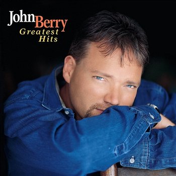 Greatest Hits - John Berry