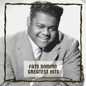 Greatest Hits - Fats Domino