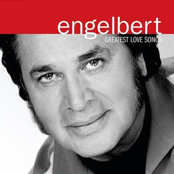 Greatest Love Songs - Engelbert Humperdinck