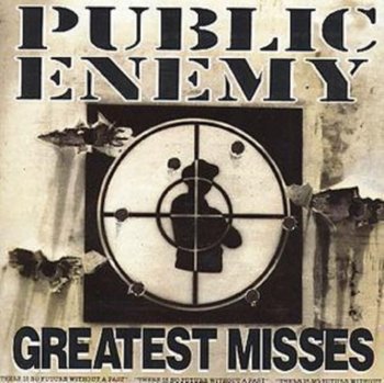 Greatest Misses - Public Enemy
