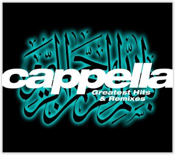 Greatests Hits & Remixes - Cappella