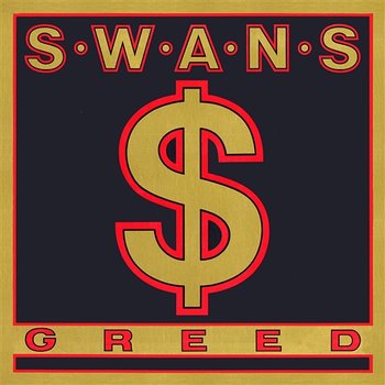 Greed / Time Is Money (Bastard) - Swans