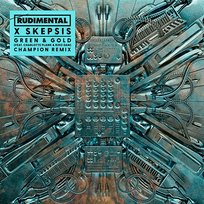 Green & Gold Rudimental, Riko Dan, Skepsis feat. Charlotte Plank