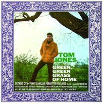 Green, Green Grass Of Home Tom Jones