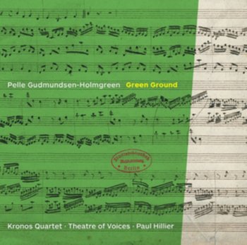 Green Ground - Kronos Quartet