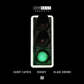 Green Light - GRM Daily feat. Hardy Caprio, Skrapz, Blade Brown