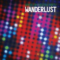 Green Orchestra Party Wanderlust