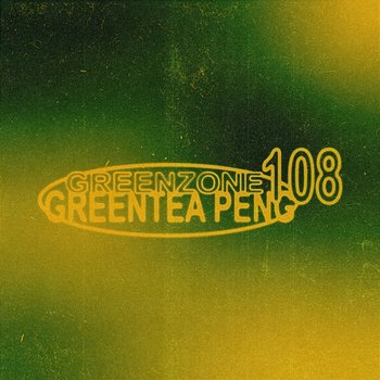 GREENZONE 108 - Greentea Peng