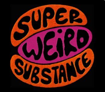 Greg Wilson Presents Super Weird Substance - Various Artists