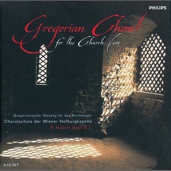 Gregorian Chant for the Church Year - Choralschola Der Wiener Hofburgkapelle, Hubert Dopf S.J.