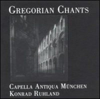 Gregorian Chants - Ruhland Konrad, Capella Antiqua Munchen