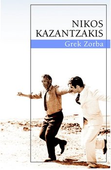 Grek Zorba - Kazantzakis Nikos