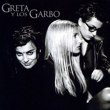 Greta Y Los Garbo - Greta Y Los Garbo