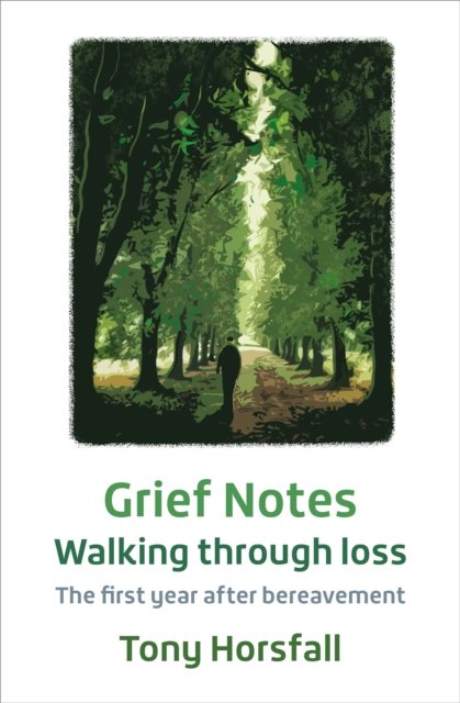 Grief Notes: Walking Through Loss: The First Year After Bereavement ...