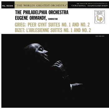 Grieg: Peer Gynt Suites Nos 1 & 2 - Bizet: L'Arlésienne Suites Nos. 1 & 2 - Eugene Ormandy