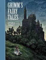 Grimm's Fairy Tales - Grimm Jacob, Grimm Wilhelm, Grimm Jakob, Brothers Grimm