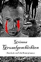 Grimms Gruselgeschichten - Grimm Gebruder