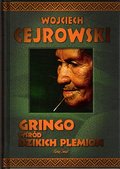Gringo wśród dzikich plemion - Cejrowski Wojciech