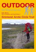 Grönland: Arctic Circle Trail Kuhnert David, Schroder Oliver, Woick Meike