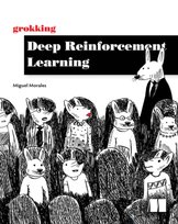 Grokking Deep Reinforcement Learning Miguel Morales