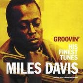 Groovin' -His Finest Tunes Davis Miles