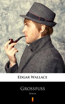 Großfuß - Edgar Wallace