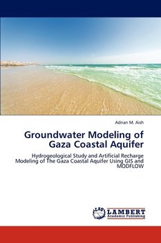 Groundwater Modeling of Gaza Coastal Aquifer - Aish Adnan M.