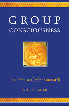 Group Consciousness - White Eagle