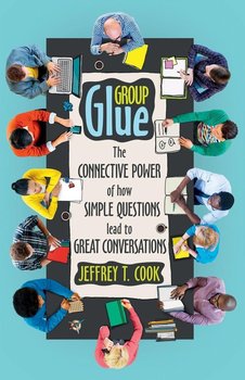 Group Glue - Cook Jeffrey T