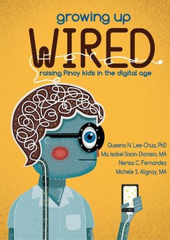 Growing Up Wired - Michelle S. Alignay, Nerisa C. Fernandez, Queena N. Lee-Chua
