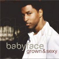 Grown & Sexy Babyface